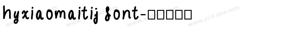 hyxiaomaitij font字体转换